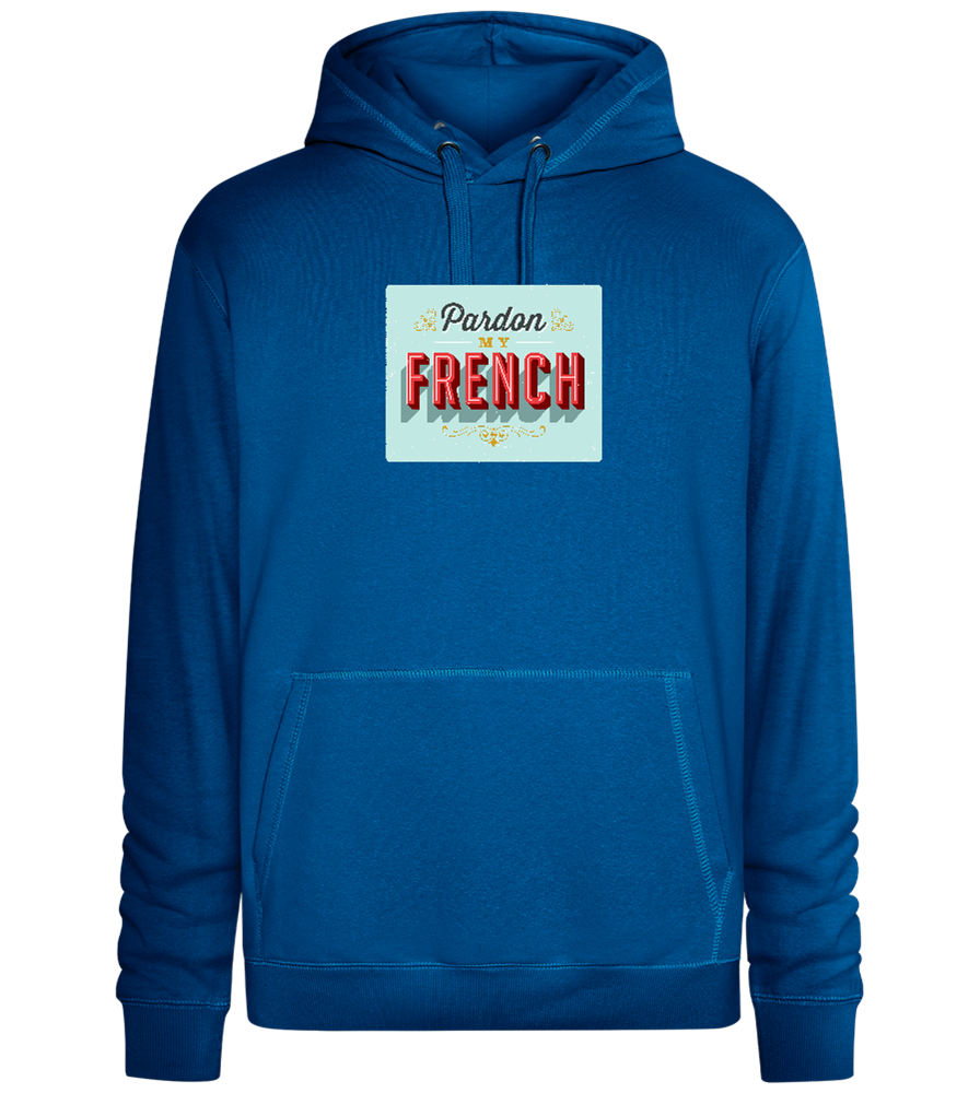 Pardon My French Design - Premium unisex hoodie_ROYAL_front