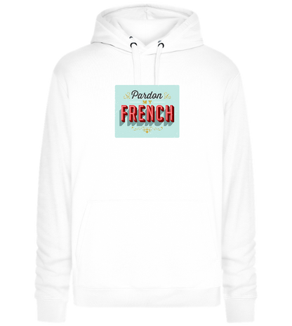 Pardon My French Design - Premium unisex hoodie_WHITE_front