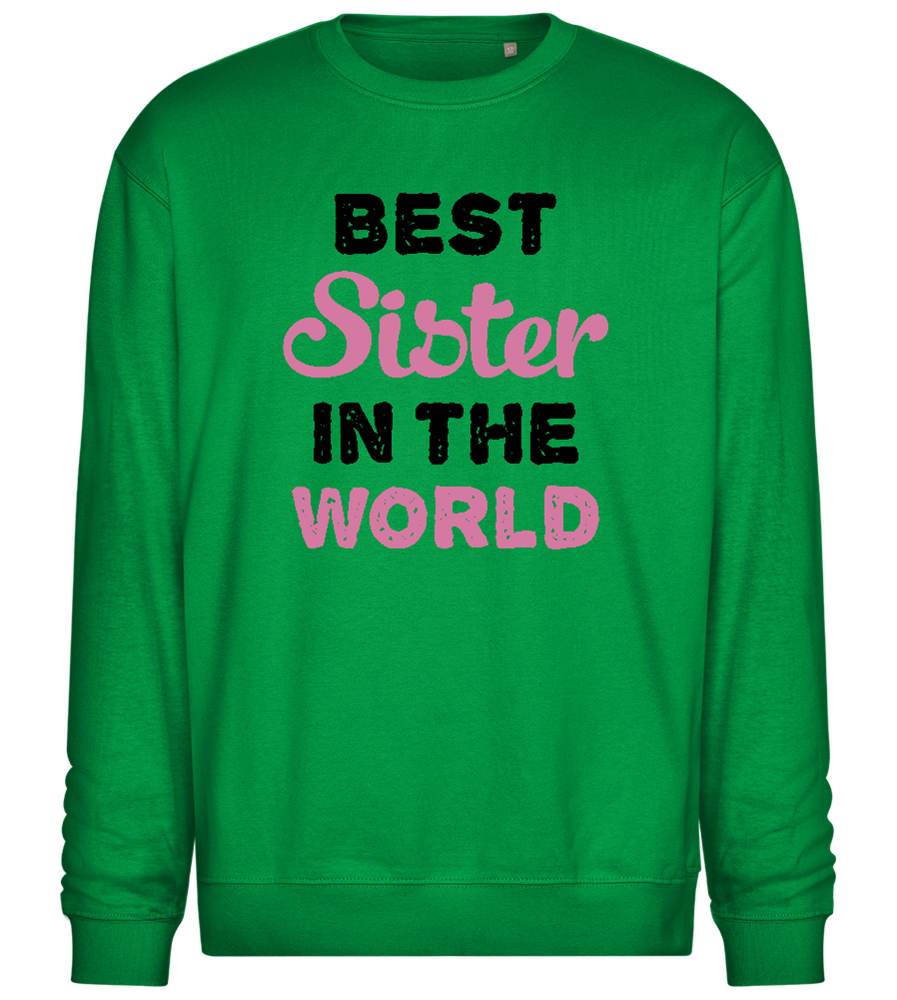 Best Sister in the World Design - Comfort Essential Unisex Sweater_MEADOW GREEN_front