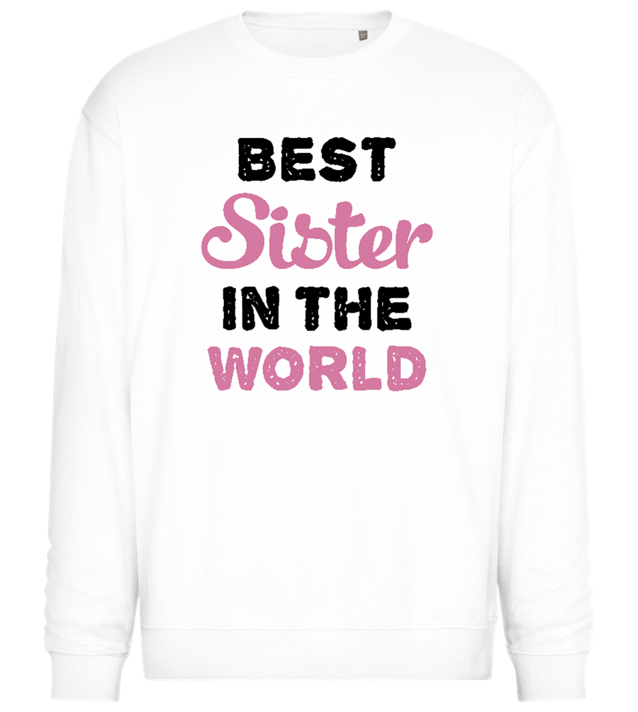 Best Sister in the World Design - Comfort Essential Unisex Sweater_WHITE_front