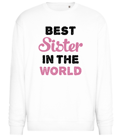 Best Sister in the World Design - Comfort Essential Unisex Sweater_WHITE_front