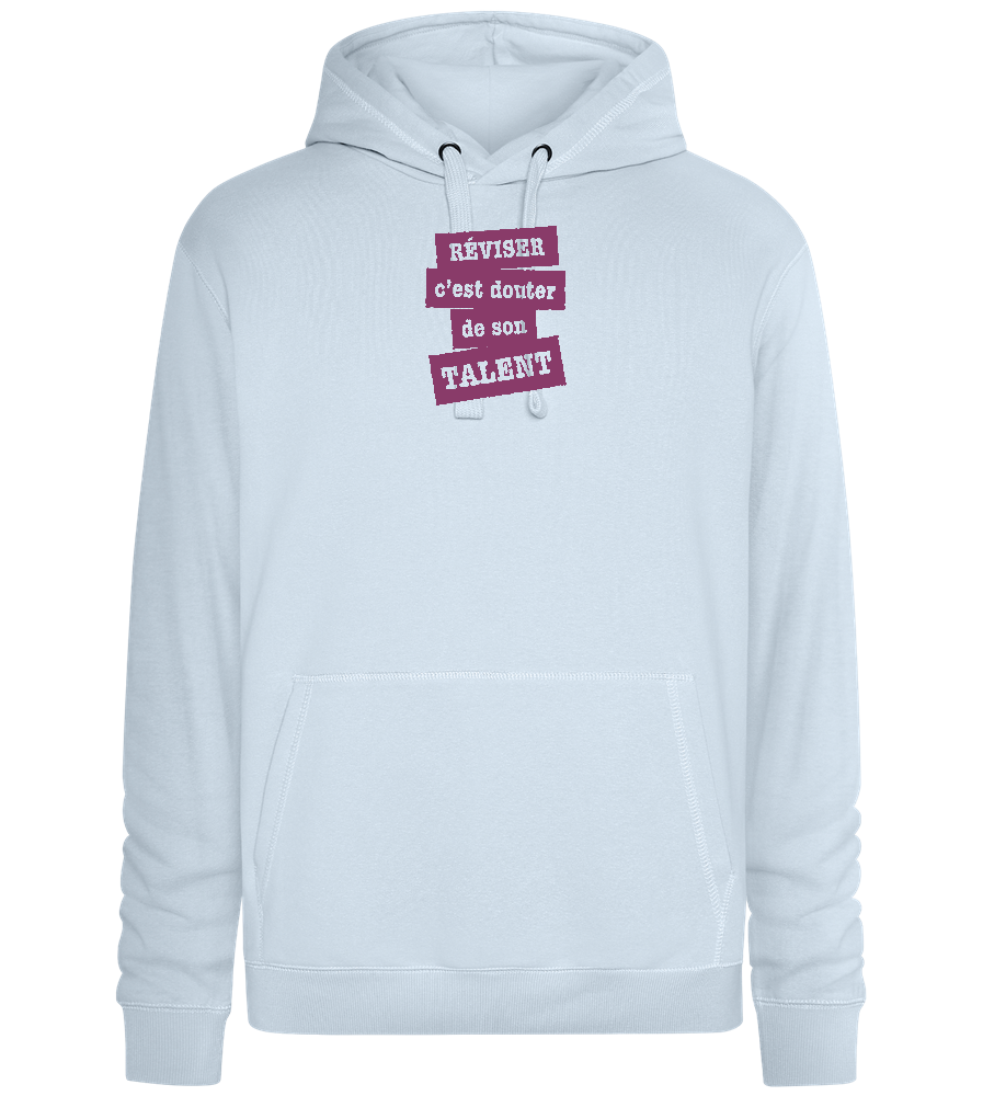 Réviser c'est Douter de Son Talent Design - Premium unisex hoodie_CREAMY BLUE_front