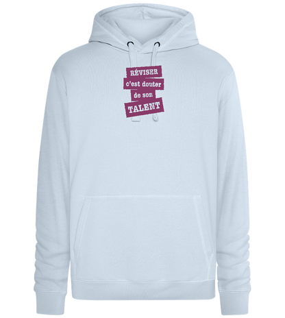 Réviser c'est Douter de Son Talent Design - Premium unisex hoodie_CREAMY BLUE_front