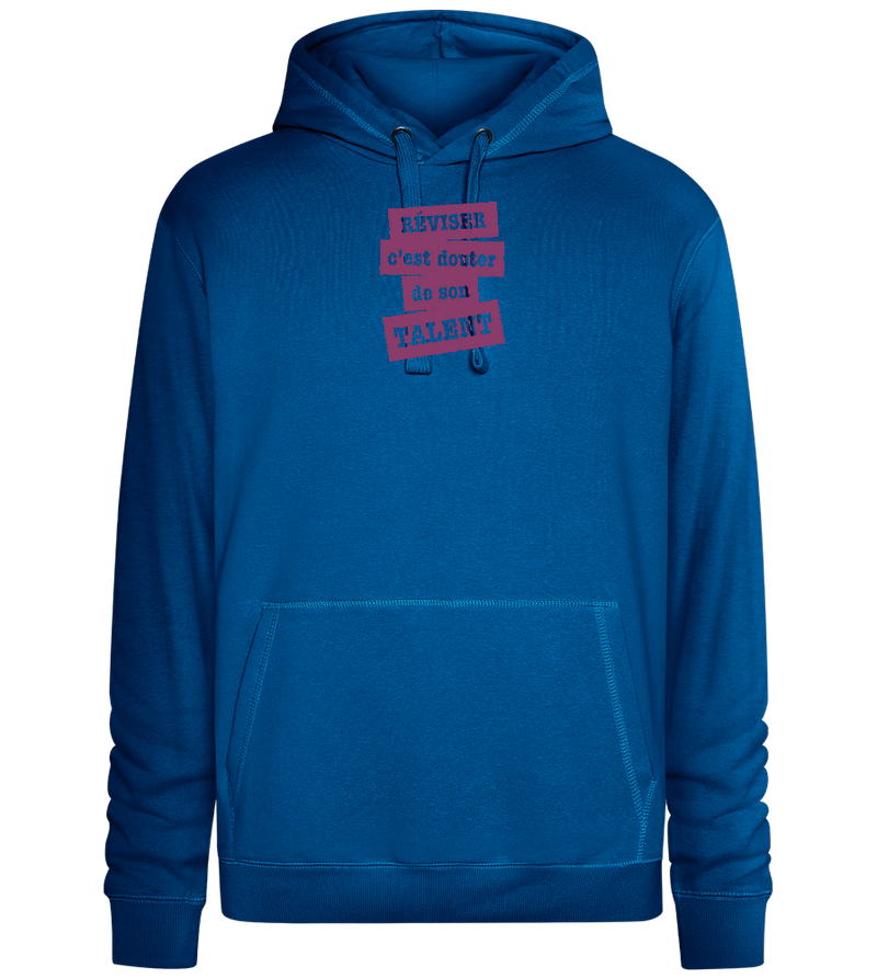 Réviser c'est Douter de Son Talent Design - Premium unisex hoodie_ROYAL_front