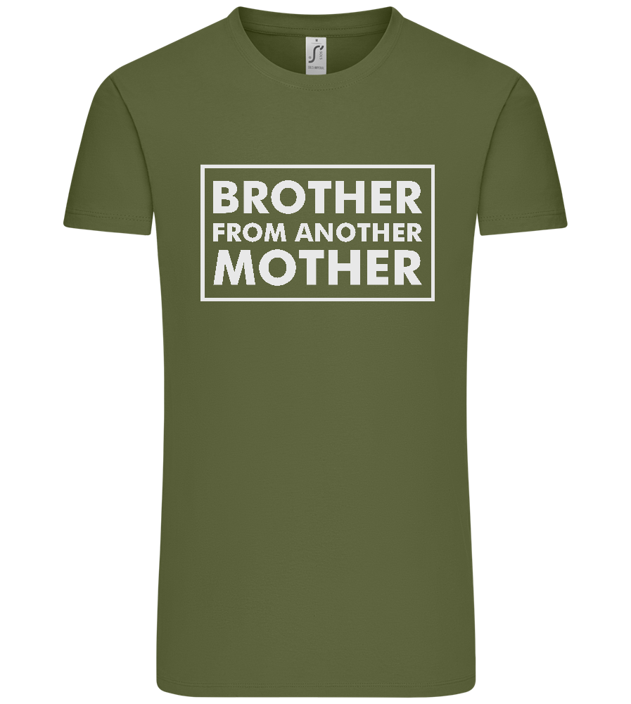 Brother From Another Mother Design - Premium men's t-shirt_DARK KHAKI_front