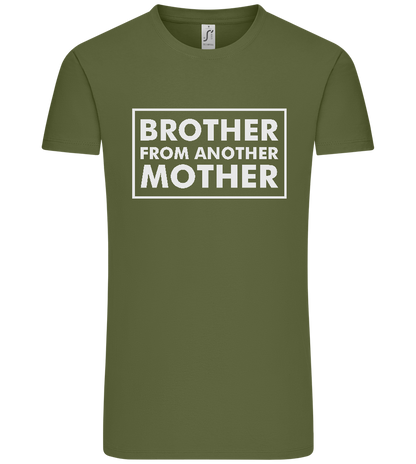 Brother From Another Mother Design - Premium men's t-shirt_DARK KHAKI_front