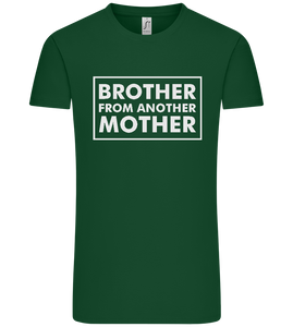 Brother From Another Mother Design - Premium men's t-shirt