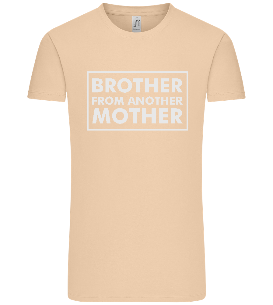 Brother From Another Mother Design - Premium men's t-shirt_SAND_front