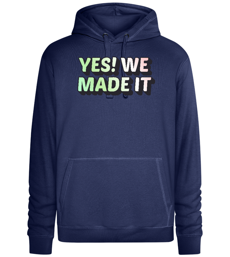 Yes! We Made It Design - Premium unisex hoodie_DENIM CHINA_front