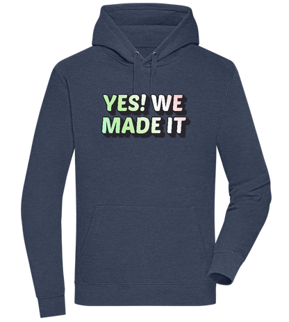 Yes! We Made It Design - Premium unisex hoodie_DENIM CHINA_front