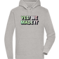 Yes! We Made It Design - Premium unisex hoodie_ORION GREY II_front