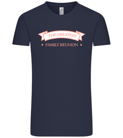 Greatest Family Reunion Design - Comfort Unisex T-Shirt_FRENCH NAVY_front