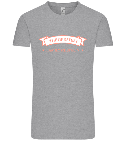Greatest Family Reunion Design - Comfort Unisex T-Shirt_ORION GREY_front