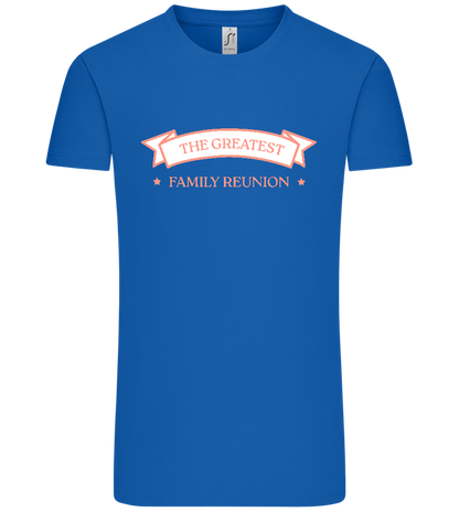 Greatest Family Reunion Design - Comfort Unisex T-Shirt_ROYAL_front