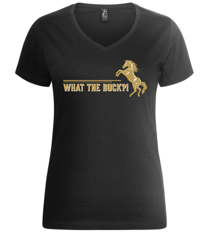 What the Buck Quote Design - Premium women's v-neck t-shirt_DEEP BLACK_front