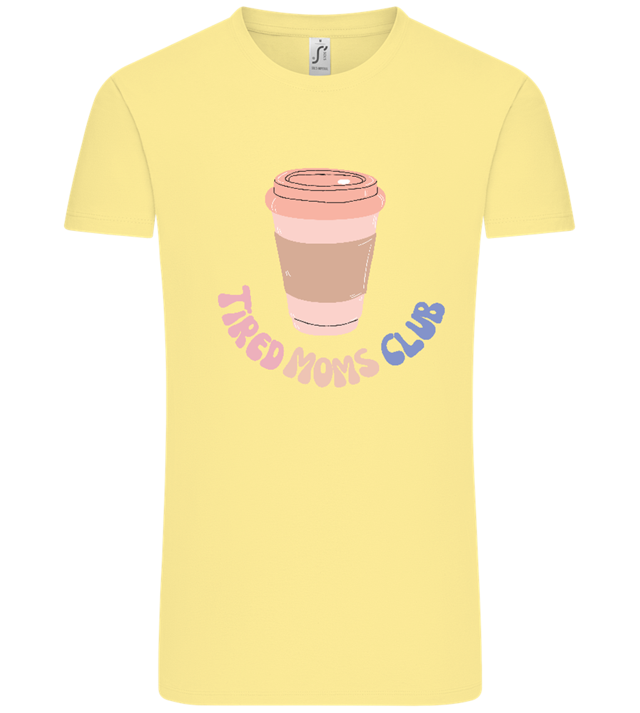 Tired Moms Club Coffee Design - Comfort Unisex T-Shirt_AMARELO CLARO_front