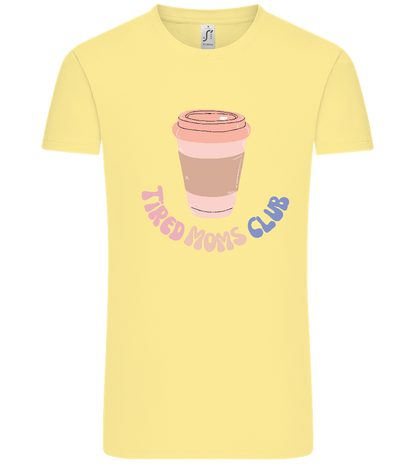 Tired Moms Club Coffee Design - Comfort Unisex T-Shirt_AMARELO CLARO_front