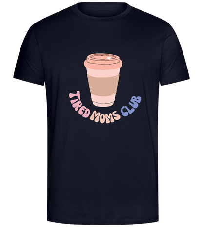 Tired Moms Club Coffee Design - Comfort Unisex T-Shirt_FRENCH NAVY_front