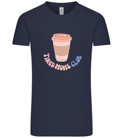 Tired Moms Club Coffee Design - Comfort Unisex T-Shirt_FRENCH NAVY_front