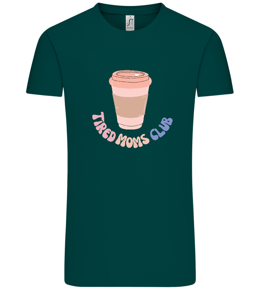 Tired Moms Club Coffee Design - Comfort Unisex T-Shirt_GREEN EMPIRE_front