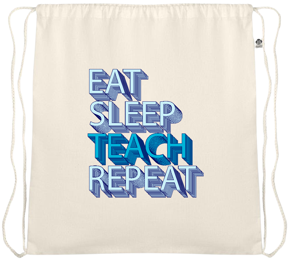 Eat Sleep Teach Repeat Design - Essential medium organic cotton drawstring bag_BEIGE_front