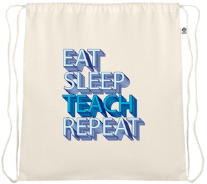 Eat Sleep Teach Repeat Design - Essential medium organic cotton drawstring bag