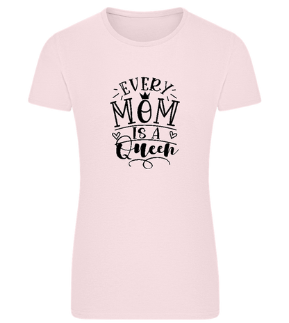 Every Mom is a Queen Design - Comfort women's fitted t-shirt_LIGHT PINK_front