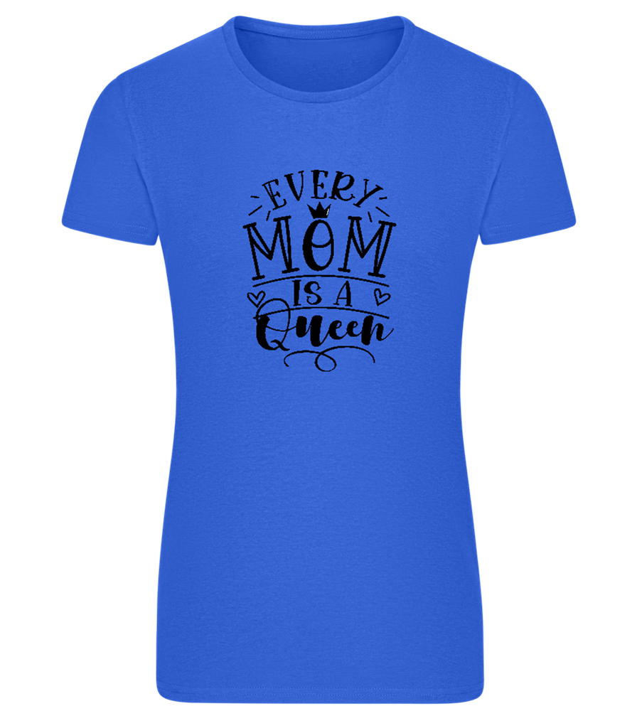 Every Mom is a Queen Design - Comfort women's fitted t-shirt_ROYAL_front