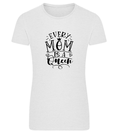 Every Mom is a Queen Design - Comfort women's fitted t-shirt_VIBRANT WHITE_front