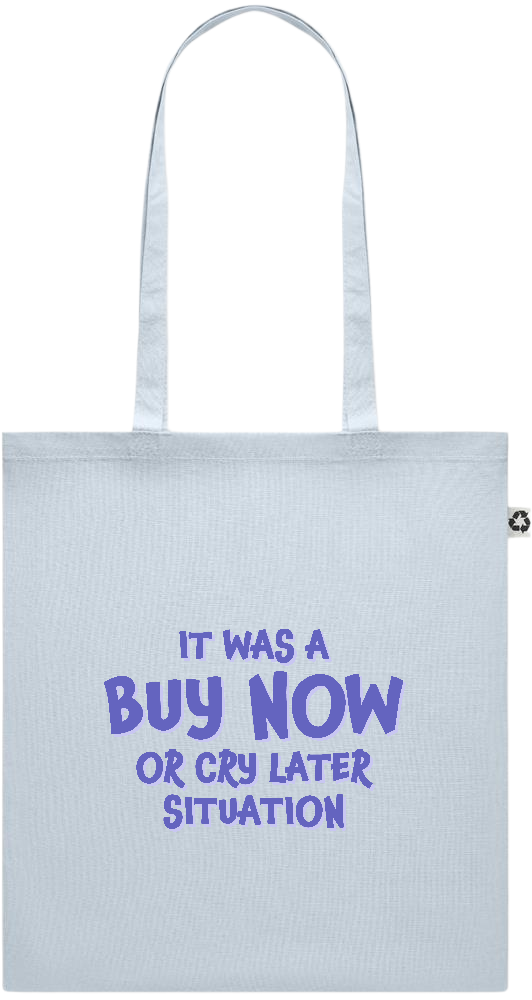 Buy Now Cry Later Design - Recycled cotton colored shopping bag_BABY BLUE_front