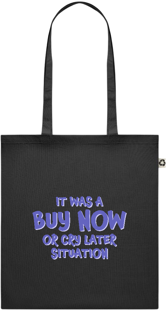 Buy Now Cry Later Design - Recycled cotton colored shopping bag_BLACK_front