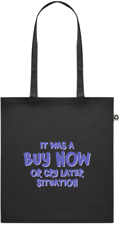 Buy Now Cry Later Design - Recycled cotton colored shopping bag_BLACK_front