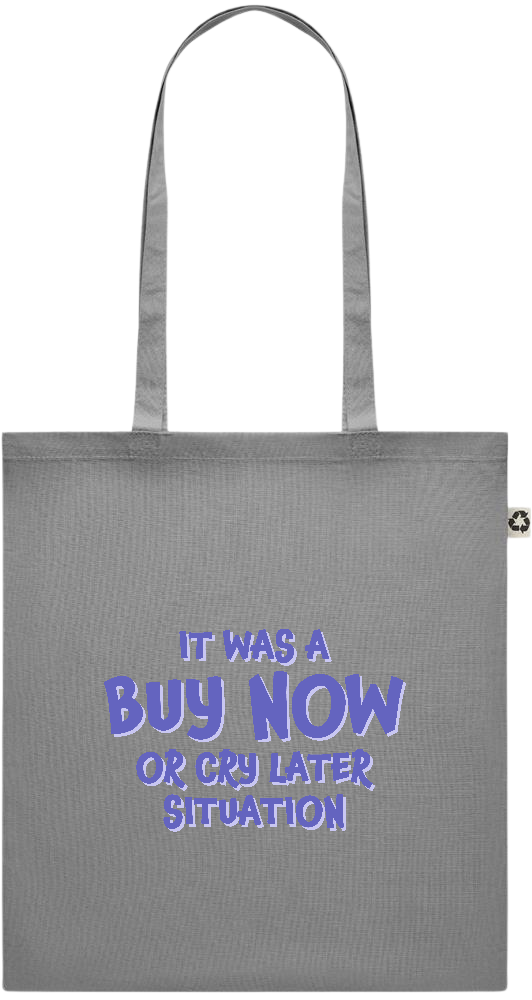 Buy Now Cry Later Design - Recycled cotton colored shopping bag_STONE GREY_front