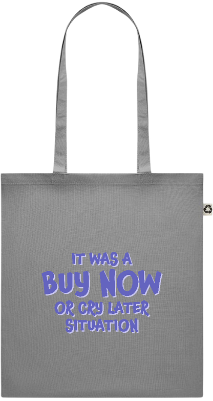 Buy Now Cry Later Design - Recycled cotton colored shopping bag_STONE GREY_front