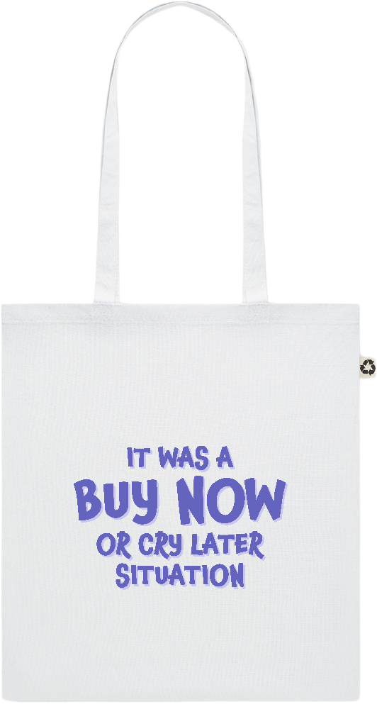 Buy Now Cry Later Design - Recycled cotton colored shopping bag_WHITE_front