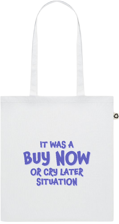 Buy Now Cry Later Design - Recycled cotton colored shopping bag_WHITE_front