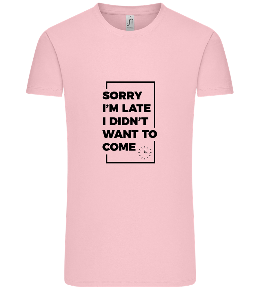 Sorry I'm Late Design - Comfort Unisex T-Shirt_CANDY PINK_front