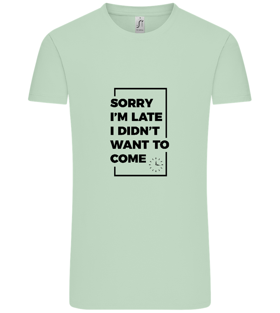 Sorry I'm Late Design - Comfort Unisex T-Shirt_ICE GREEN_front