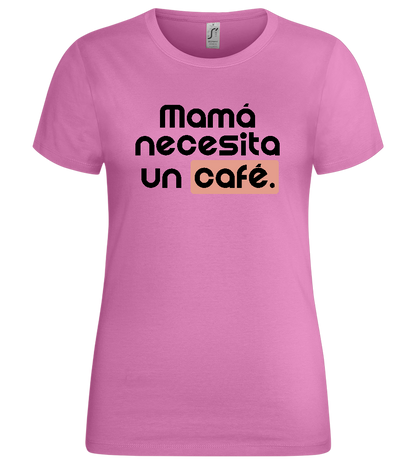 Mamá y su Café Design - Premium women's t-shirt_PINK ORCHID_front
