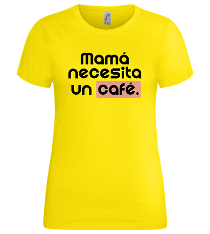 Mamá y su Café Design - Premium women's t-shirt_YELLOW_front