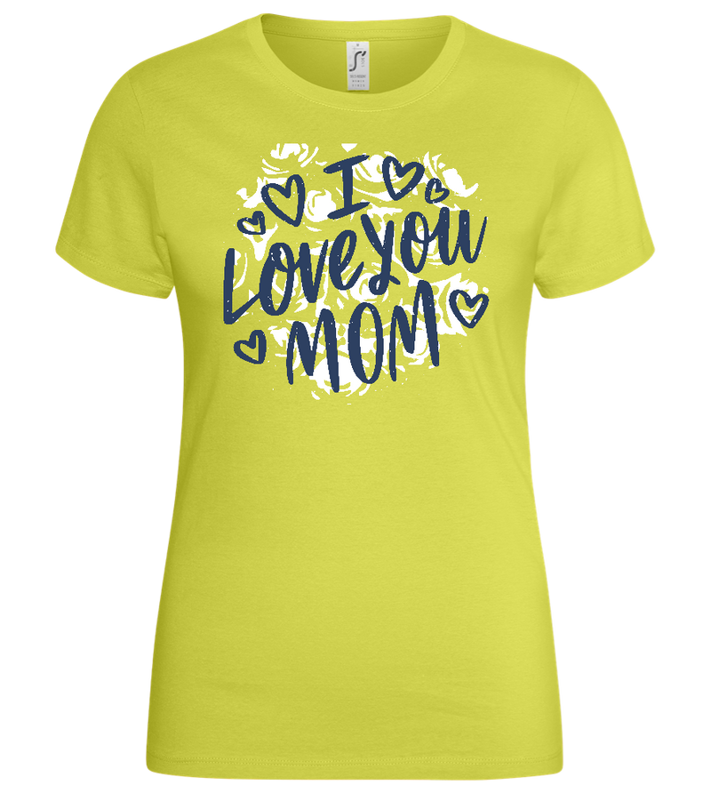 I Love You Mom Design - Basic women's t-shirt_GREEN APPLE_front