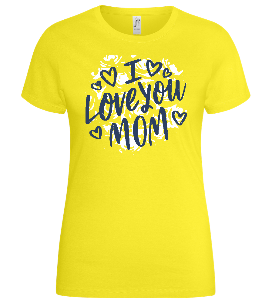 I Love You Mom Design - Basic women's t-shirt_LEMON_front