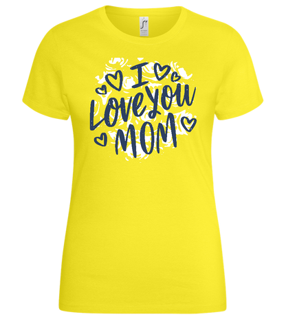 I Love You Mom Design - Basic women's t-shirt_LEMON_front