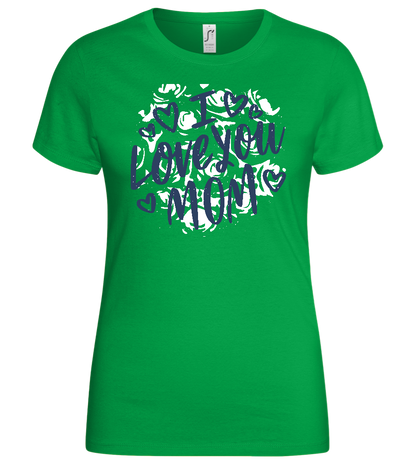 I Love You Mom Design - Basic women's t-shirt_MEADOW GREEN_front