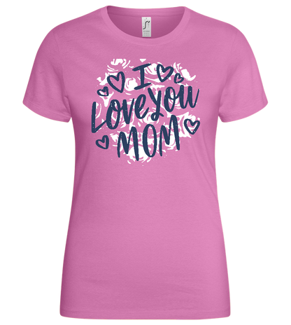 I Love You Mom Design - Basic women's t-shirt_PINK ORCHID_front