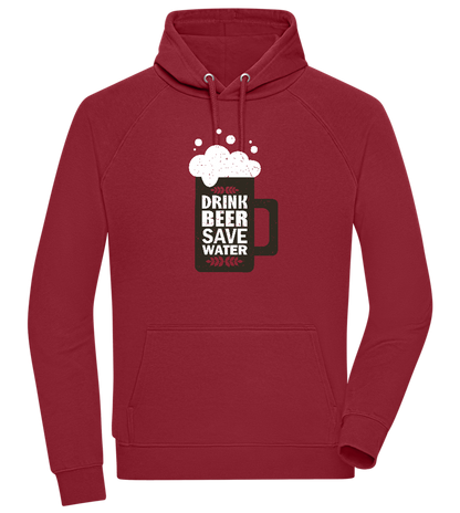 Drink Beer Save Water Beer Mug Design - Comfort unisex hoodie_BORDEAUX_front