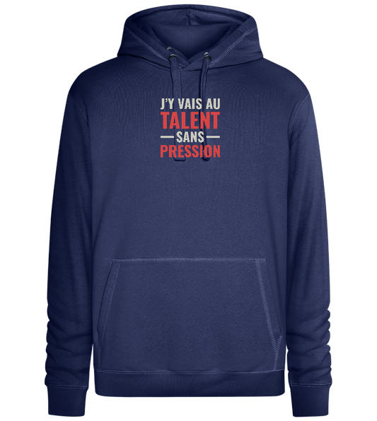 J'y Vais au Talent Sans Pression Design - Premium unisex hoodie_DENIM CHINA_front