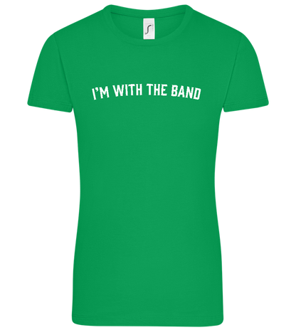 Im With the Band Design - Comfort women's t-shirt_MEADOW GREEN_front