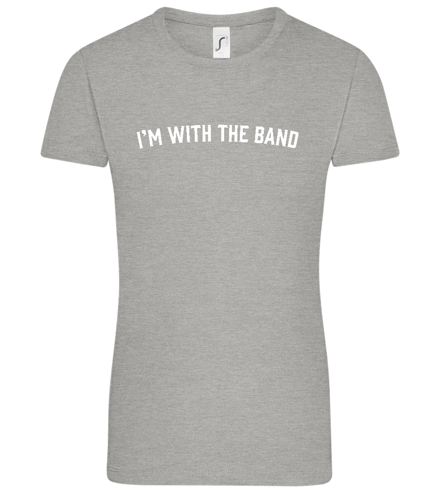 Im With the Band Design - Comfort women's t-shirt_ORION GREY_front