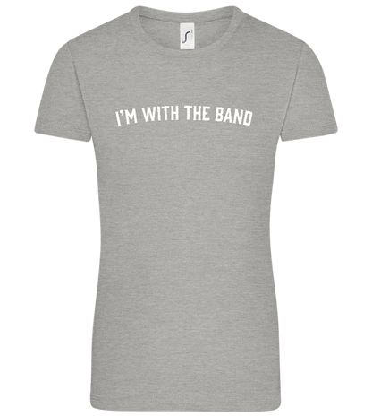 Im With the Band Design - Comfort women's t-shirt_ORION GREY_front